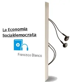 Descargar AudioLibro La Economía Socialdemócrata de Francisco Blanco año 2014