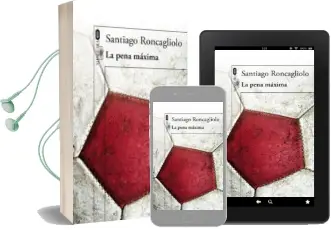 Descargar AudioLibro La Pena Maxima de Santiago Roncagliolo año 2014