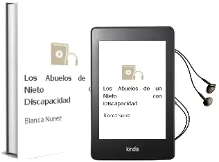 Descargar AudioLibro Los Abuelos de un Nieto con Discapacidad de Blanca Nuñez año 2014
