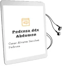 Descargar AudioLibro Pedrosa Ddx: Abdomen de Cesar Alvarez Sanchez Pedrosa año 2014