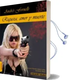 Descargar AudioLibro Riqueza, Amor y Muerte. de Andres Fornells año 2014