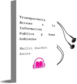 Descargar AudioLibro Transparencia, Acceso a la Información Pública y Buen Gobierno de Emilio Guichot Reina año 2014
