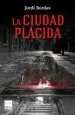 AudioLibro La Ciudad Placida de Jordi Bordas