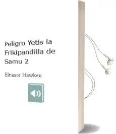 Descargar AudioLibro ¡Peligro: Yetis! la Frikipandilla de Samu, 2 de Eleanor Hawken año 2014