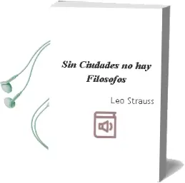 Descargar AudioLibro Sin Ciudades no hay Filósofos de Leo Strauss año 2014