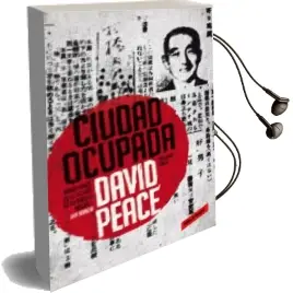 Descargar AudioLibro Ciudad Ocupada (Trilogia de Tokio, 2) de David Peace año 2014