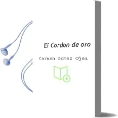 Descargar AudioLibro El Cordón de oro de Carmen Gómez Ojea año 2014
