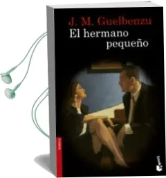 Descargar AudioLibro El Hermano Pequeño de Jose Maria Guelbenzu año 2014