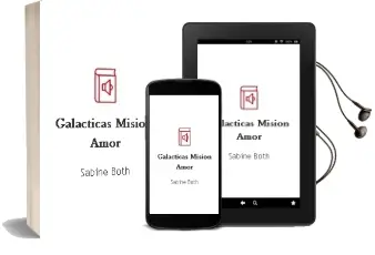 Descargar AudioLibro Galácticas. Misión Amor de Sabine Both año 2014