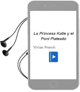 Descargar AudioLibro La Princesa Katie y el Poni Plateado de Vivian French año 2014