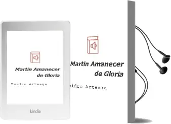 Descargar AudioLibro Martín, Amanecer de Gloria de Isidro Arteaga año 2014