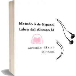 Descargar AudioLibro Método 3 de Español. Libro del Alumno b1 de Antonio Hierro Montosa año 2014