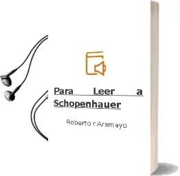 Descargar AudioLibro Para Leer a Schopenhauer de Roberto R. Aramayo año 2014