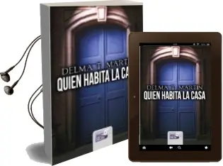 Descargar AudioLibro Quien Habita la Casa de Delma T. Martin año 2014