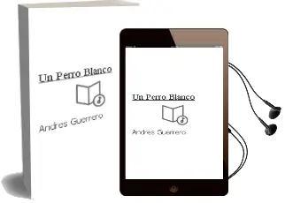 Descargar AudioLibro Un Perro Blanco de Andrés Guerrero año 2014