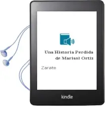 Descargar AudioLibro Una Historia Perdida de Marisol Ortiz De Zárate año 2014