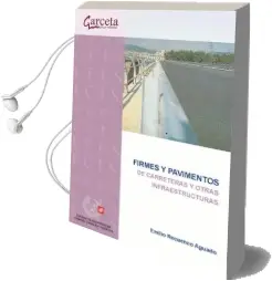 Descargar AudioLibro Firmes y Pavimentos de Carreteras y Otras Infraestructuras de Emilio Recuenco Aguado año 2014