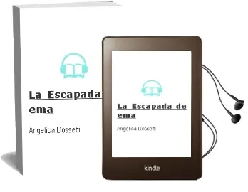 Descargar AudioLibro La Escapada de ema de Angélica Dossetti año 2014