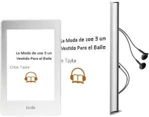Descargar AudioLibro La Moda de zoe 3. un Vestido para el Baile de Chloe Taylor año 2014
