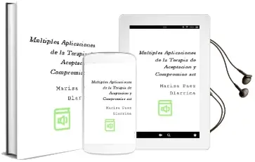 Descargar AudioLibro Múltiples Aplicaciones de la Terapia de Aceptación y Compromiso (Act) de Marisa Páez Blarrina año 2014