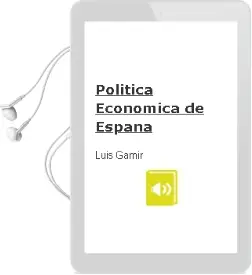 Descargar AudioLibro Política Económica de España de Luis Gámir año 2014