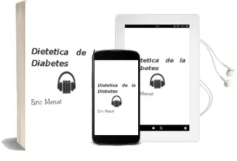 Descargar AudioLibro Dietetica de la Diabetes de Eric Menat año 2014