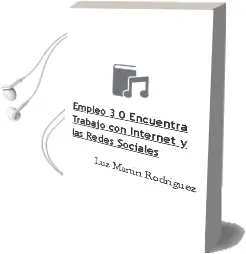 Descargar AudioLibro Empleo 3.0. Encuentra Trabajo con Internet y las Redes Sociales de Luz Martín Rodríguez año 2014