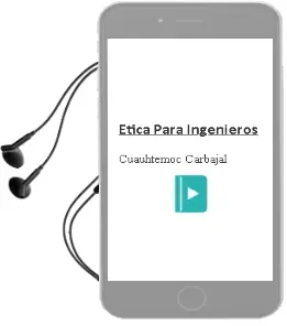 Descargar AudioLibro Ética para Ingenieros de Cuauhtémoc Carbajal año 2014