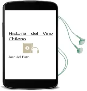 Descargar AudioLibro Historia del Vino Chileno de José Del Pozo año 2014