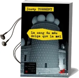 Descargar AudioLibro La Sang és més Dolça que la mel de Josep Torrent año 2014