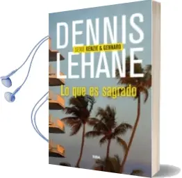 Descargar AudioLibro Lo que es Sagrado de Dennis Lehane año 2014