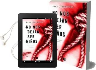 Descargar AudioLibro No nos Dejan ser Niños de Pere Cervantes año 2014