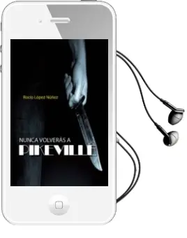 Descargar AudioLibro Nunca Volverás a Pikeville de Rocio Lopez Nuñez año 2014