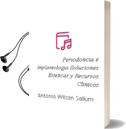 Descargar AudioLibro Periodoncia e Implantologia. Soluciones Esteticas y Recursos Clinicos de Antonio Wilson Sallum año 2014