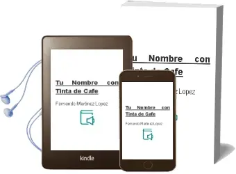 Descargar AudioLibro Tu Nombre con Tinta de Café de Fernando Martínez López año 2014