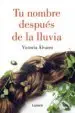 AudioLibro Tu Nombre Despues de la Lluvia de Victoria Alvarez