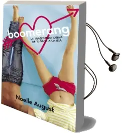 Descargar AudioLibro Boomerang. la Trayectoria Curva de tu Boca a la mía de Noelle August año 2015