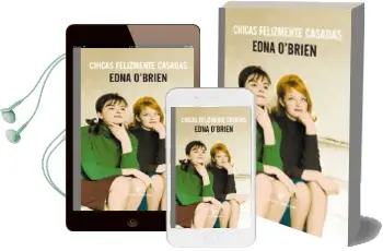 Descargar AudioLibro Chicas Felizmente Casadas de Edna O Brien año 2015