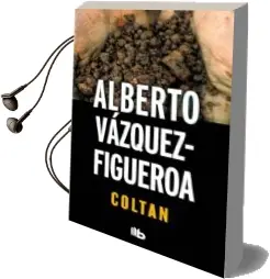 Descargar AudioLibro Coltan de Alberto Vazquez Figueroa año 2015
