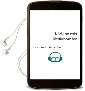 Descargar AudioLibro El Almirante Mediohombre de Fernando Artacho año 2015