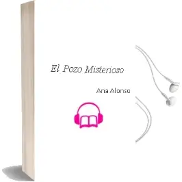 Descargar AudioLibro El Pozo Misterioso de Ana Alonso año 2015