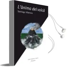 Descargar AudioLibro L Ánima del Volcá de Santiago Vilanova año 2015