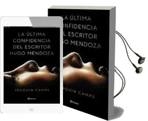 Descargar AudioLibro La Última Confidencia del Escritor Hugo Mendoza de Joaquin Camps año 2015
