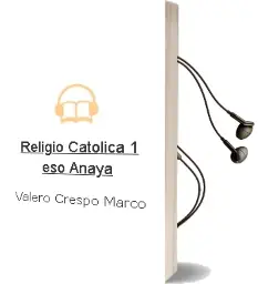 Descargar AudioLibro Religiò Católica 1. Eso. Anaya de Valero Crespo Marco año 2015