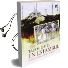 Descargar AudioLibro Tres Muertes en Estambul de Francisco Manuel Granado Castro año 2015
