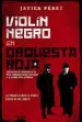 AudioLibro Violín Negro en Orquesta Roja de Javier Perez