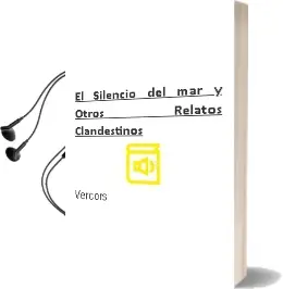 Descargar AudioLibro El Silencio del mar y Otros Relatos Clandestinos de Vercors año 2015