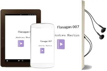 Descargar AudioLibro Flanagan 007 de Andreu Martín año 2015