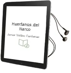 Descargar AudioLibro Huérfanos del Narco de Javier Valdez Cárdenas año 2015