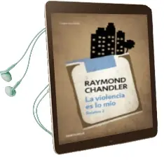 Descargar AudioLibro La Violencia es lo mio de Raymond Thornton Chandler año 2015